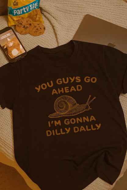 Go Ahead I Am Gonna Dilly Dally Tshirt Man Retro Funny Snail Minimalistic T-Shirt Women Short Sleeve T Shirt Tees - Novarashop